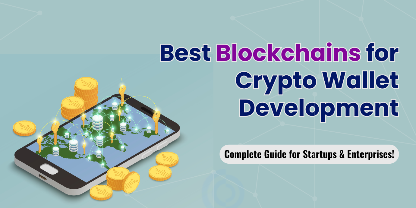 Top Blockchains To Create Your Crypto Wallet - A 2025 Guide! | Coinmonks