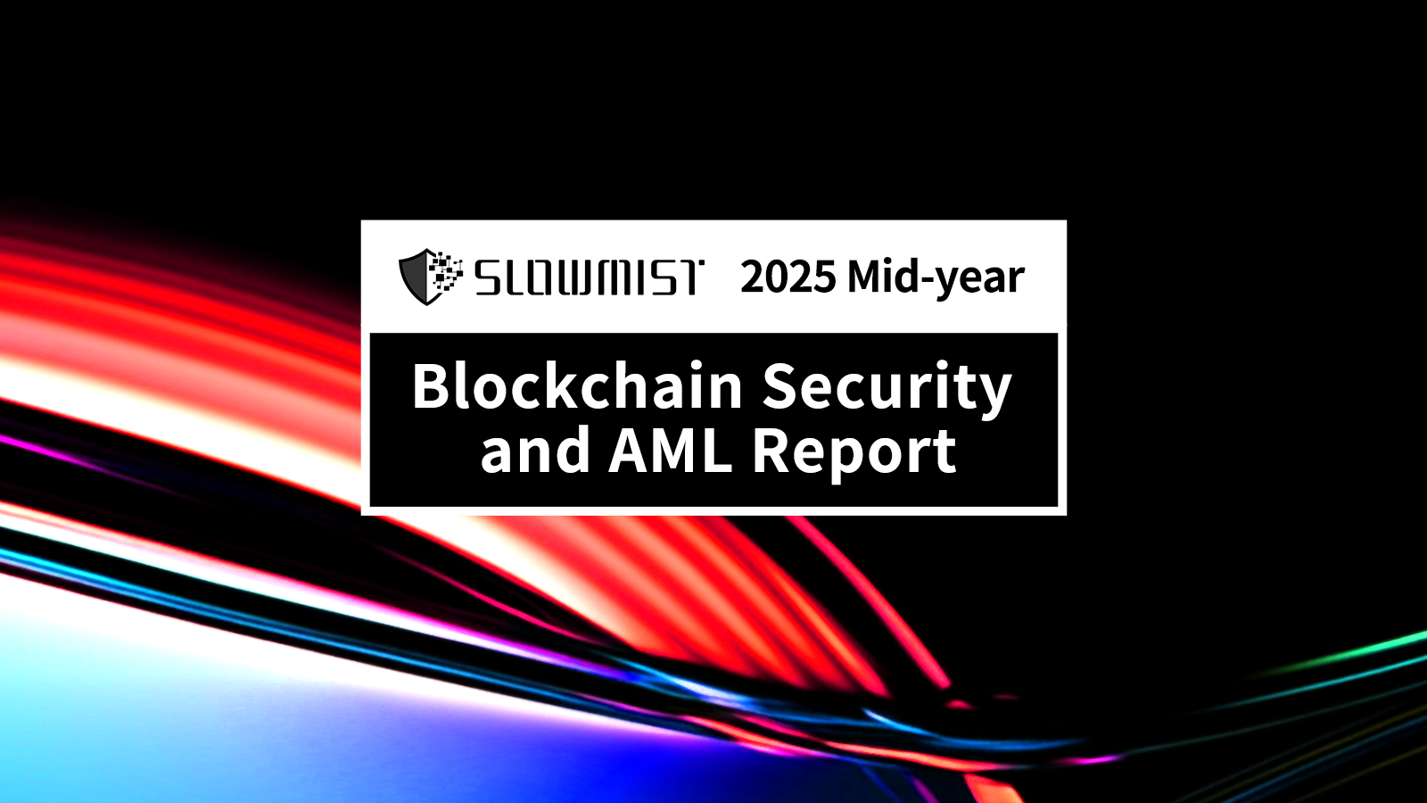 SlowMist | 2025 Mid-year Blockchain Security and AML Report | by SlowMist |  Medium