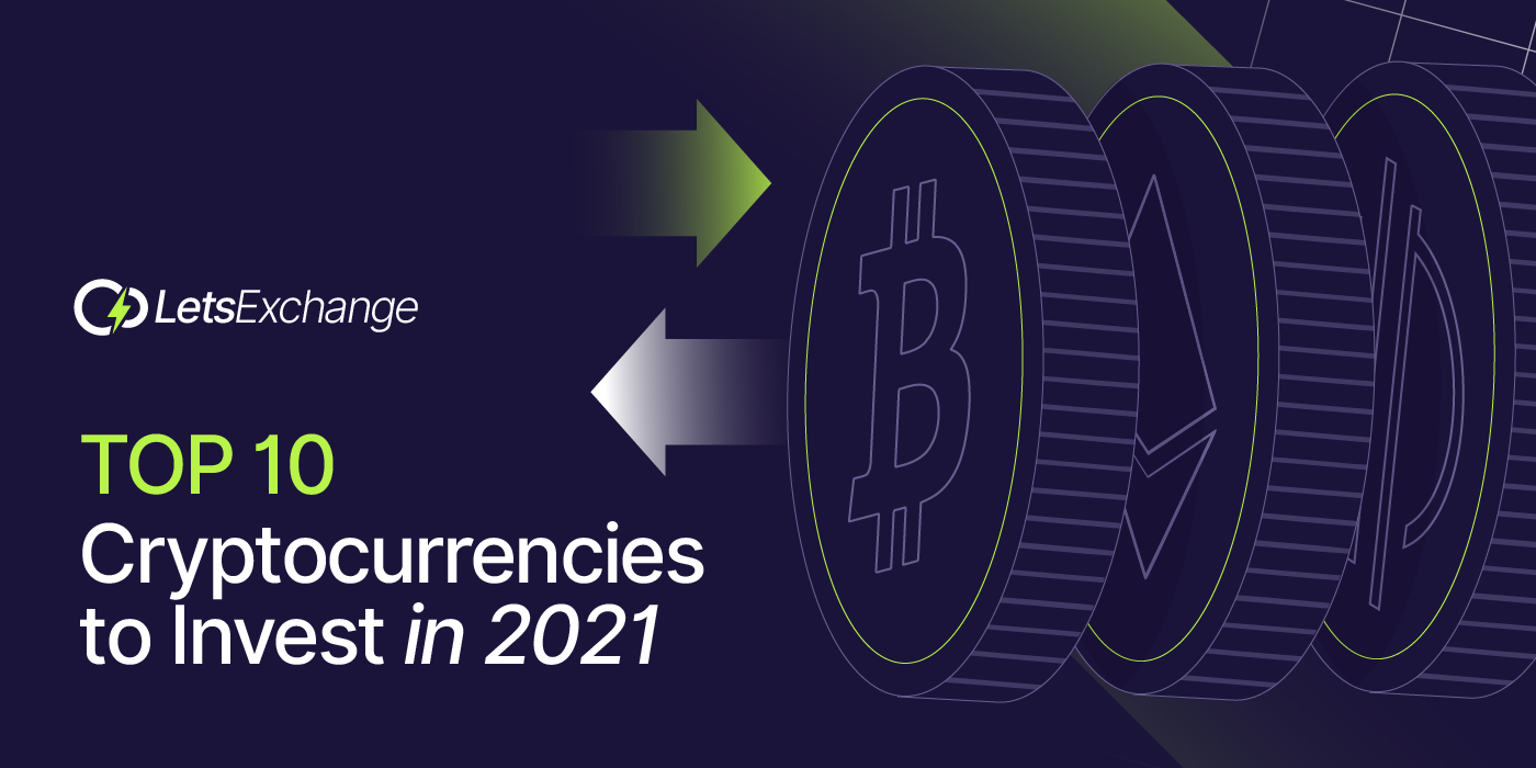 Top 10 Cryptocurrencies to Buy in 2021 | by LetsExchange | Medium