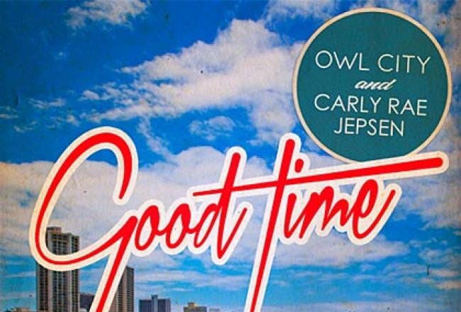 洋楽 Good Time OWL CITY & CARLY RAE JEPSEN Good Time - Single - Album by Owl City & Carly Rae Jepsen