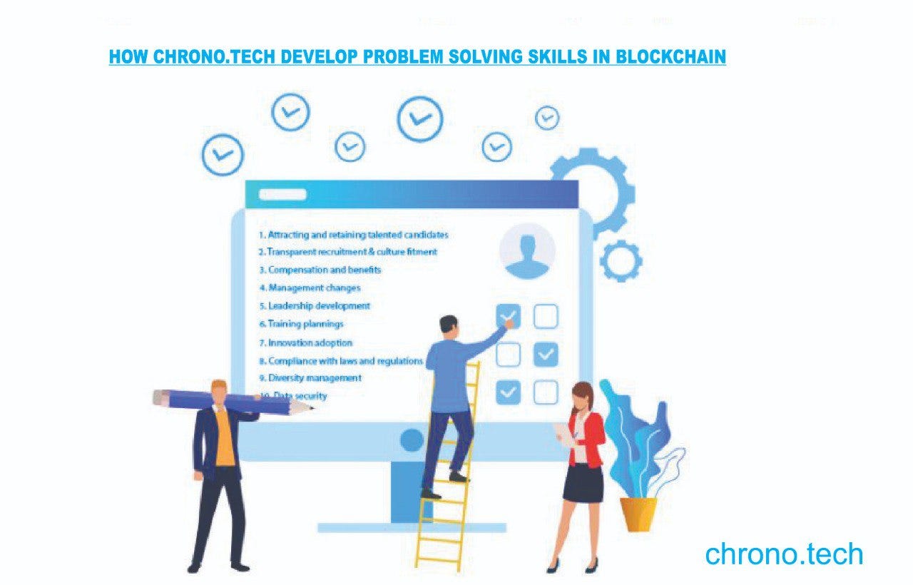 HOW CHRONO.TECH HR DEVELOP PROBLEM SOLVING SKILLS IN BLOCKCHAIN | by Ekpe  Archibong | Medium