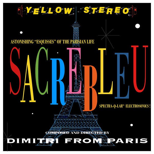 Dimitri from Paris' Sacrebleu — or French Touch versus French