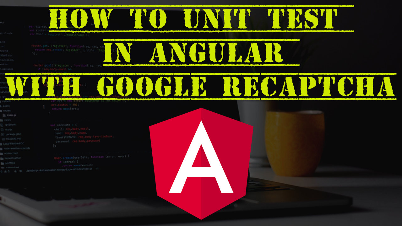 How To Unit Test In Angular With Google reCAPTCHA | DevOps Authority