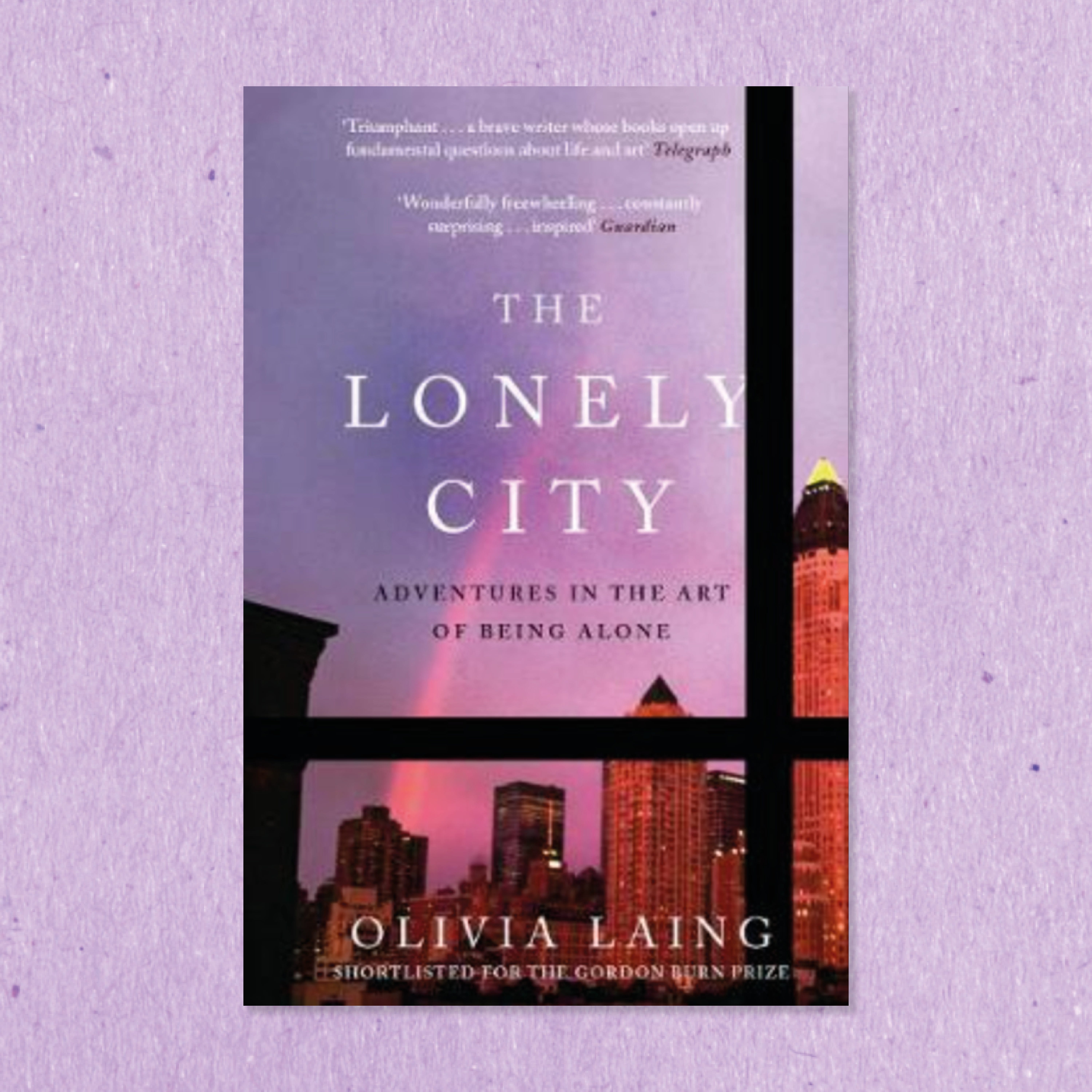 The Lonely City by Olivia Laing. Cover design by Pete Adlington