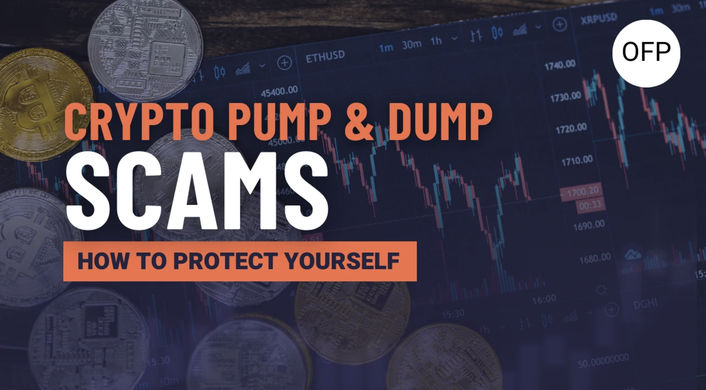 Crypto Pump and Dump Scams: Protect Yourself in 4 Steps | by OFP Funding |  Medium