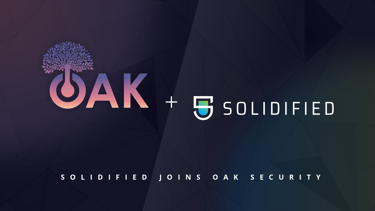 Oak Security and Solidified Join Forces | by Stefan Beyer | Oak Security |  Medium