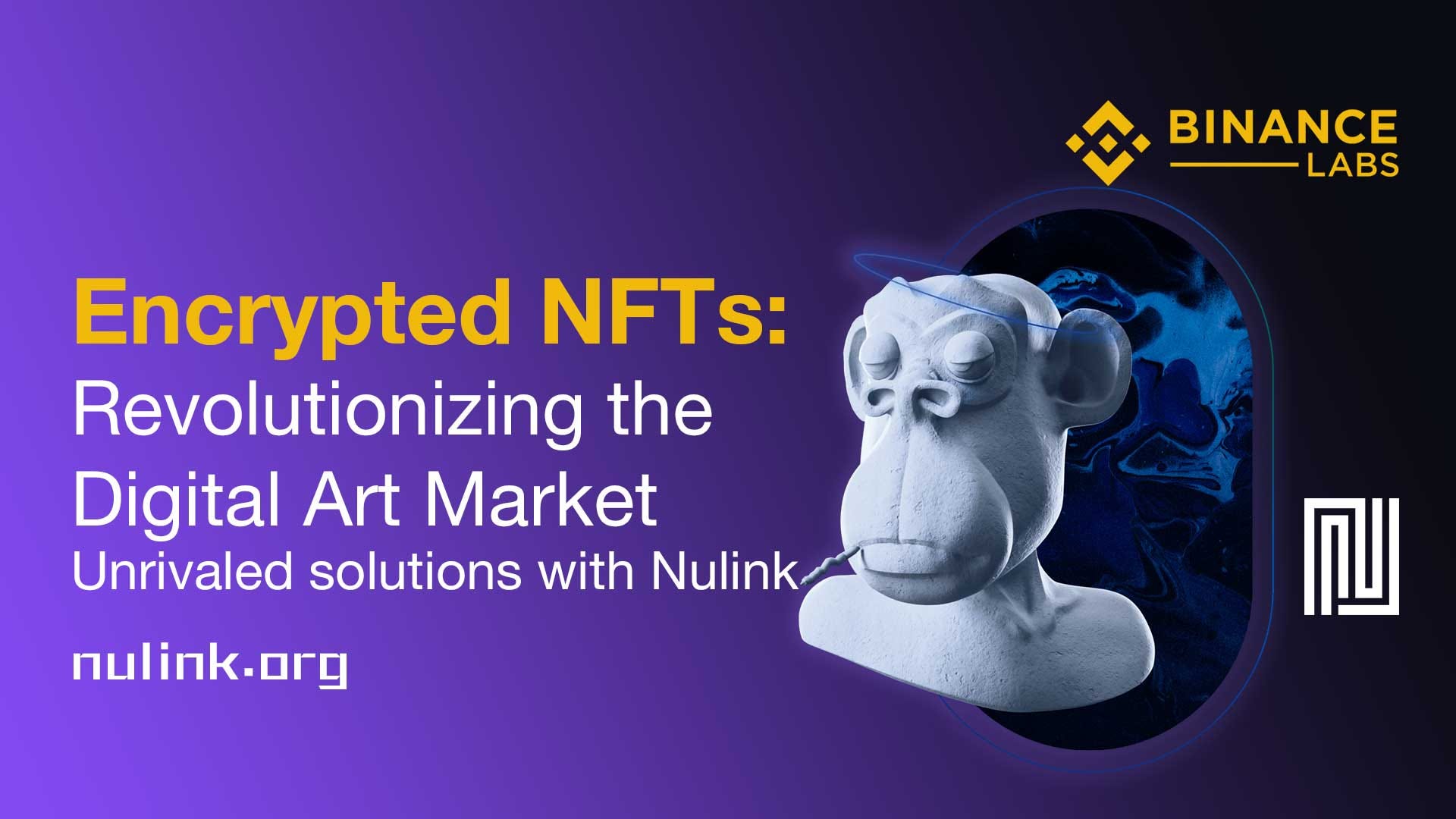 Encrypted NFTs: Revolutionizing the Digital Art Market. Unrivaled solutions  with Nulink | by TheMustafa | Medium