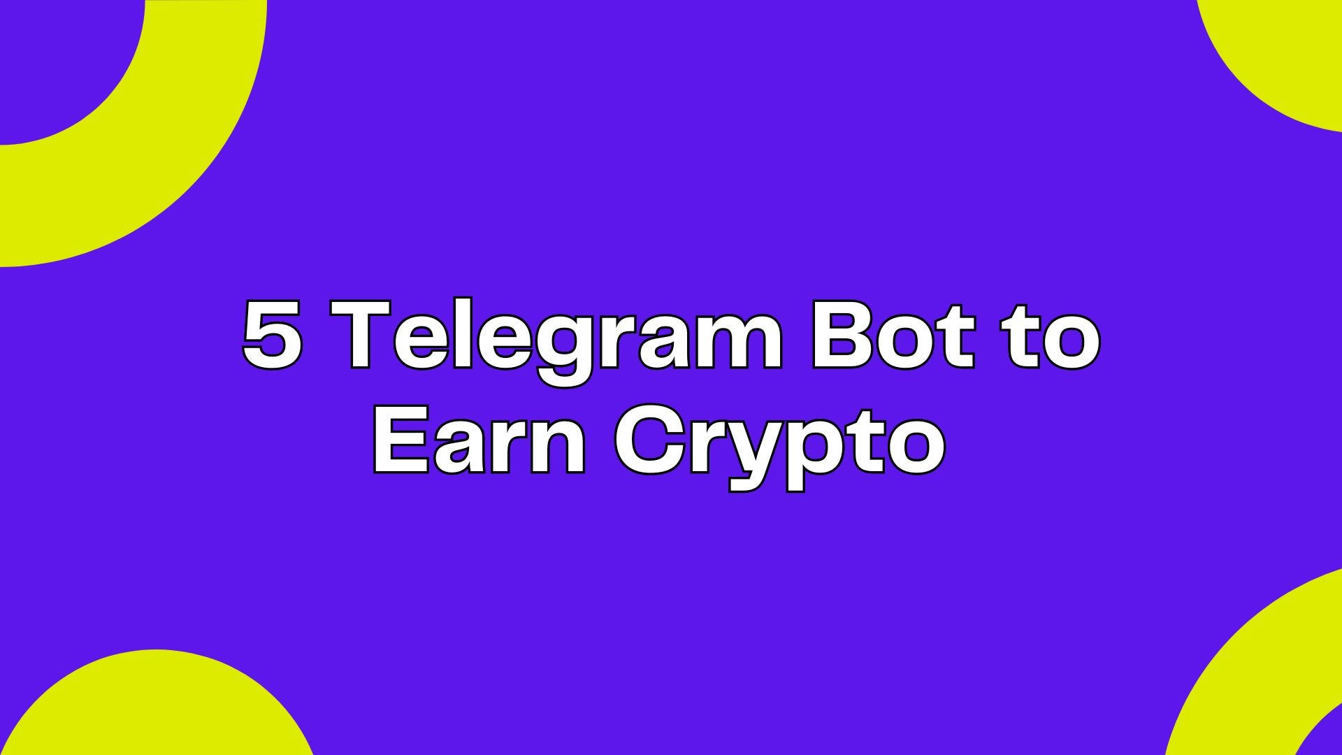 5 Telegram Bot to Earn Crypto. “Tap to Earn” games are a type of… | by Go  Deep in Tech World | Medium
