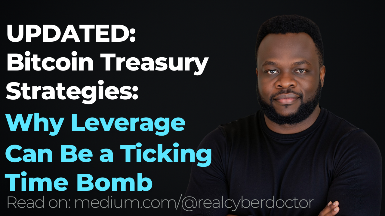 UPDATED: Bitcoin Treasury Companies: The Leverage Time Bomb No One Wants to  Talk About | by Dr Joseph Ikhalia | Medium