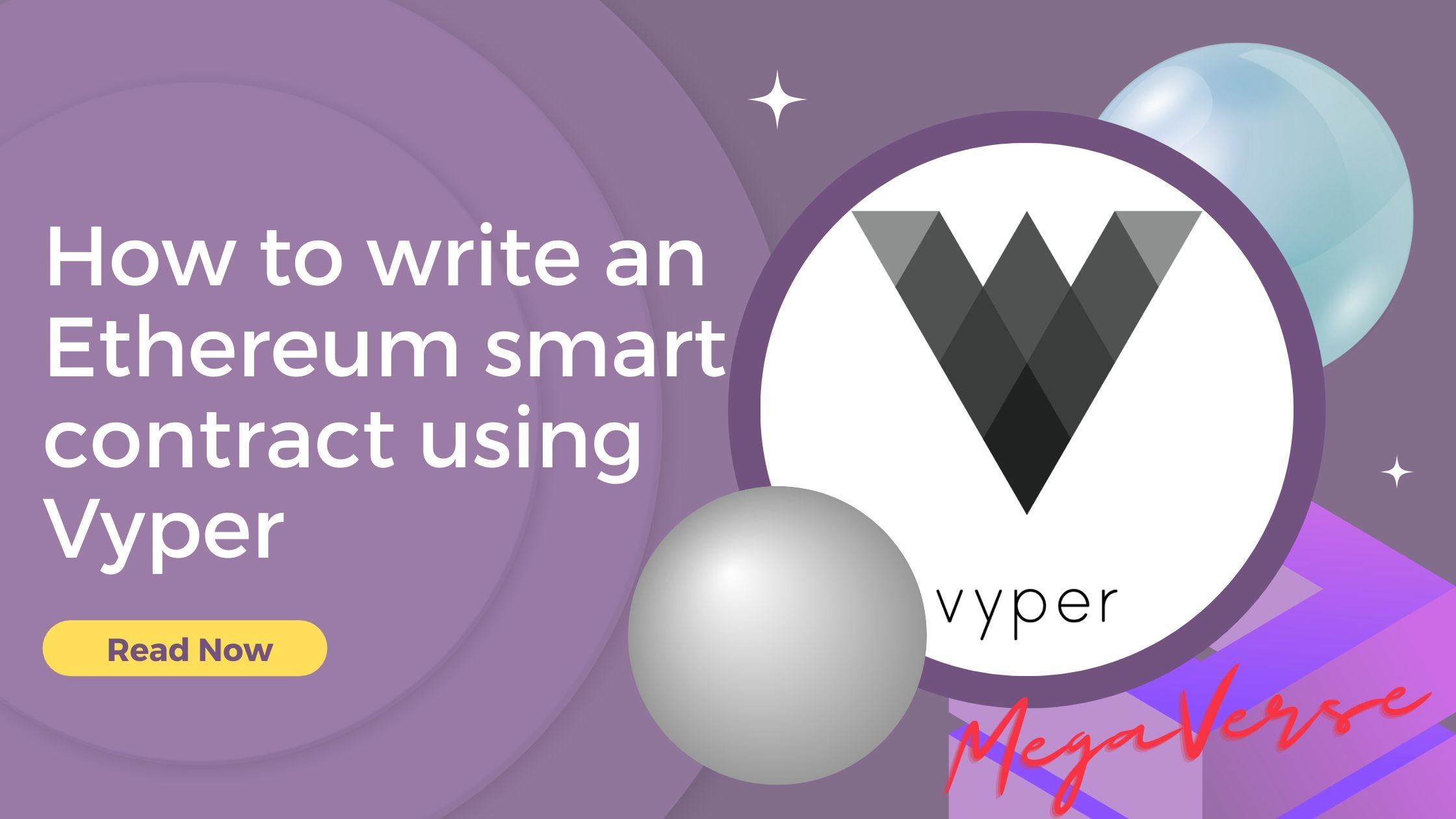 How to write an Ethereum smart contract using Vyper? | by Arpan Mondal |  Block Magnates