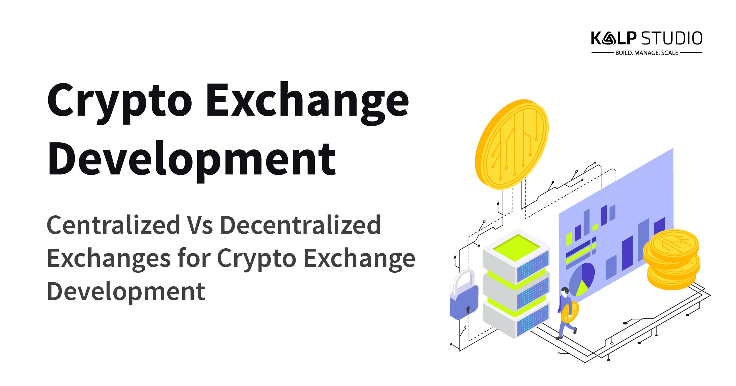 Centralized Vs Decentralized Exchanges for Crypto Exchange Development | by  KALP Studio | Medium
