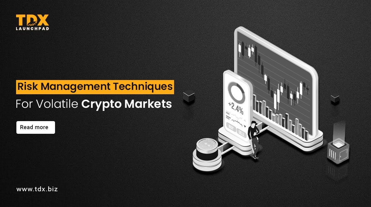 Risk Management Techniques for Volatile Crypto Markets | by TDX | Medium