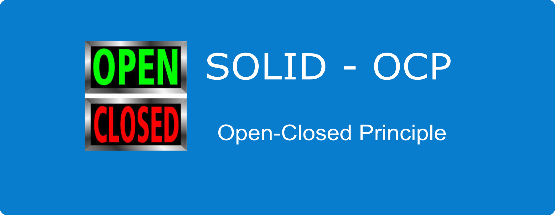 Open/Closed