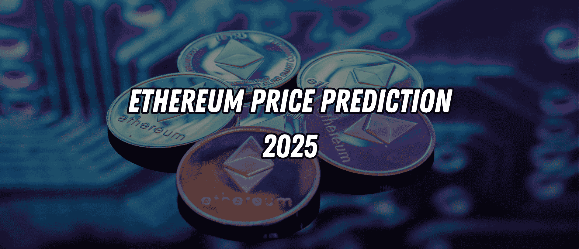 Ethereum Price Prediction 2025: Will ETH Reach $14,000 Amidst Altcoin  Season? | by Blend Visions | Coinmonks | Medium