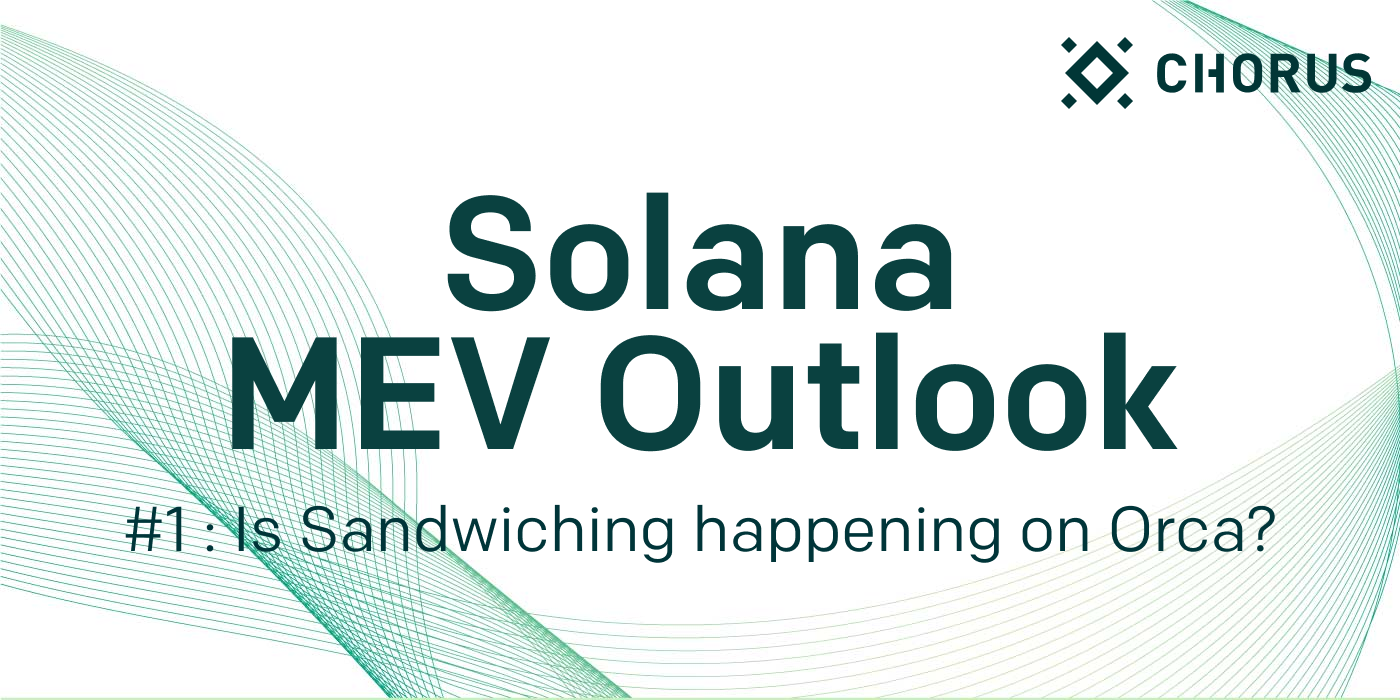 Analyzing MEV Instances on Solana — Part 1 | by Umberto Natale | Chorus One  | Medium