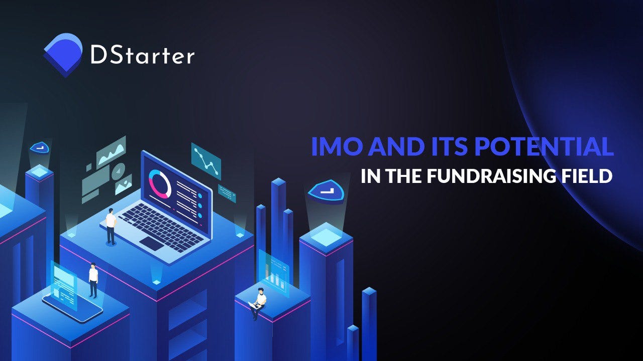 Initial Milestone Offering (IMO) and its potential in the fundraising field  | by Dstarter | Medium