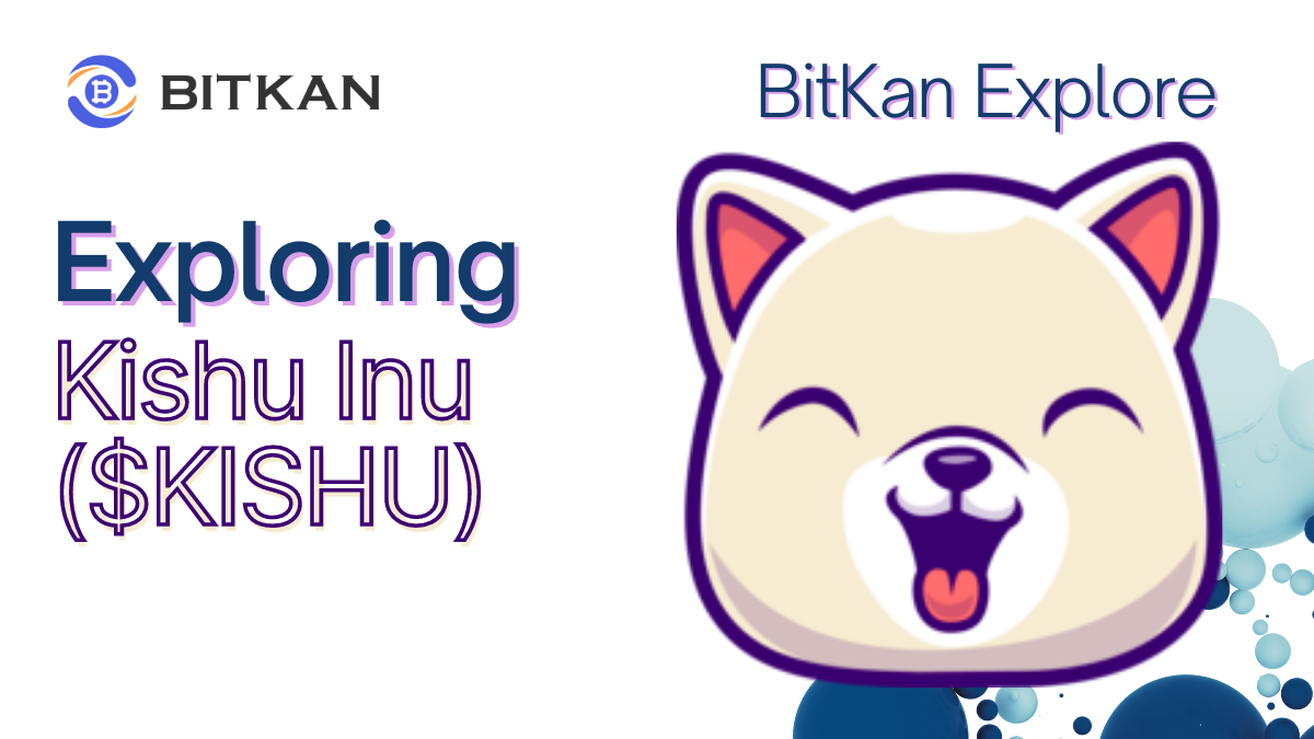 What is Kishu Inu ($KISHU), Tenshi ($TENSHI)? 2023-2024 | BitKan Hub