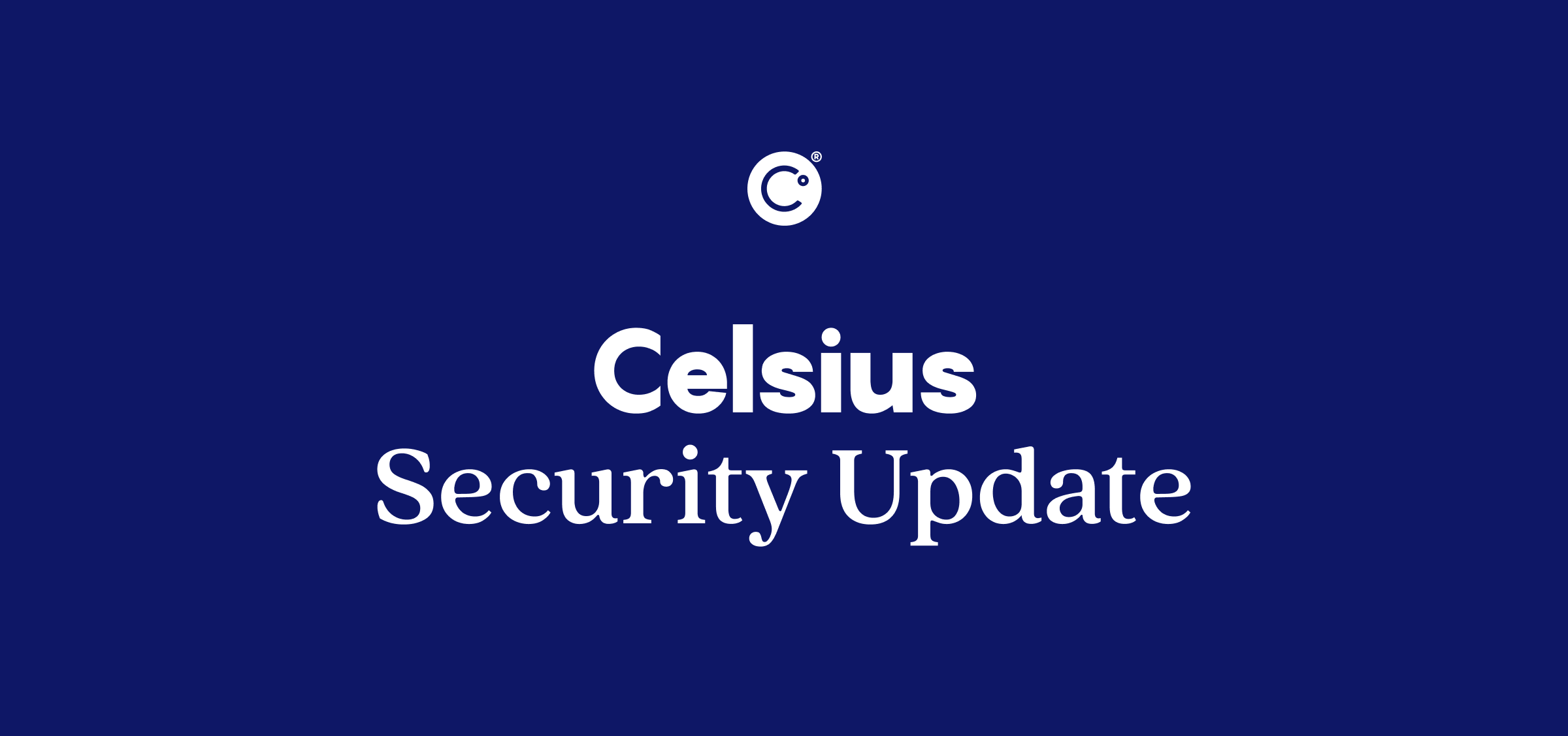 From the CEO: An update on Celsius security | by Alex Mashinsky | Medium
