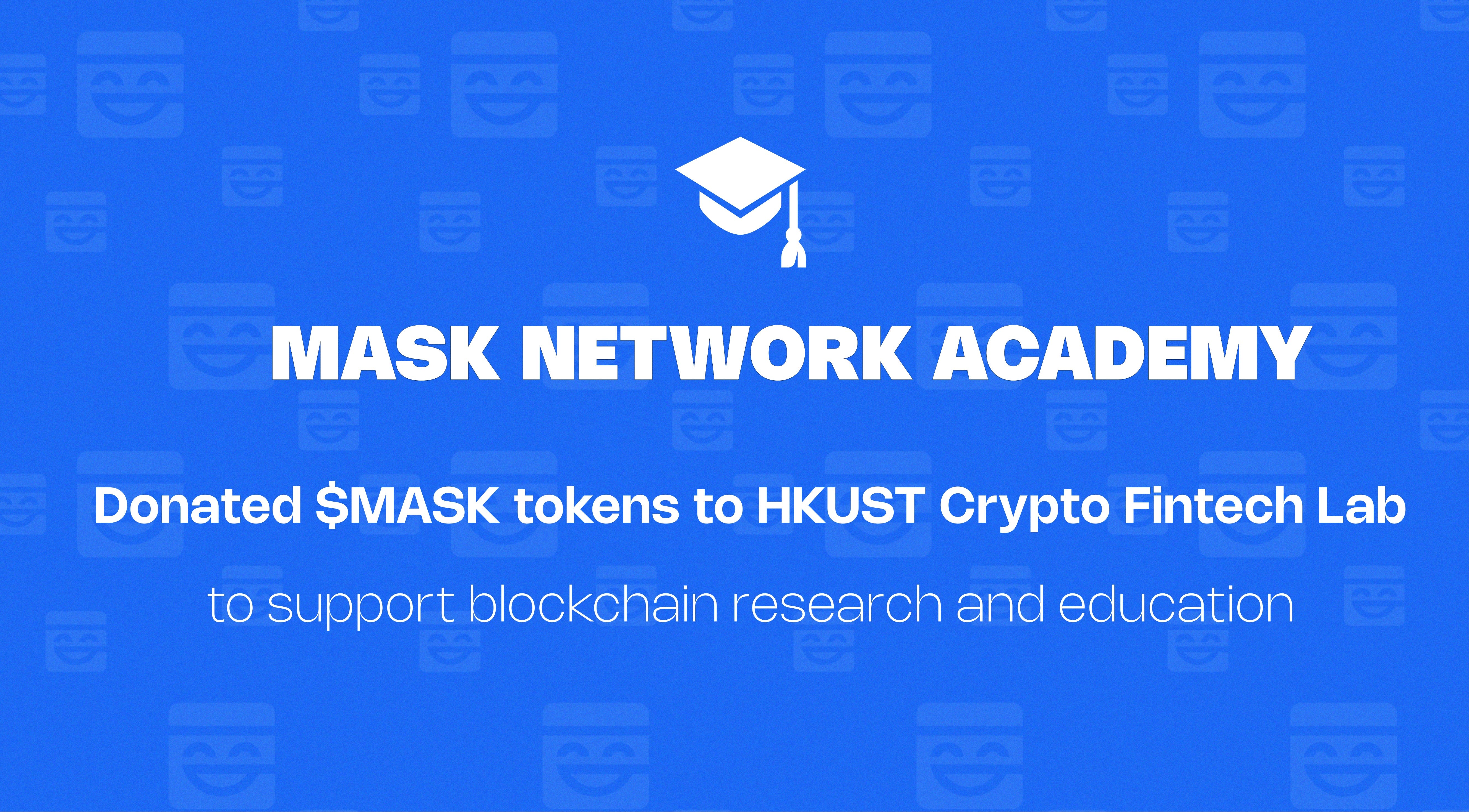 Mask Network Academy supports the HKUST Crypto-Fintech Lab by donating  $MASK as its 1st cryptocurrency gift | by Mask Network | Medium