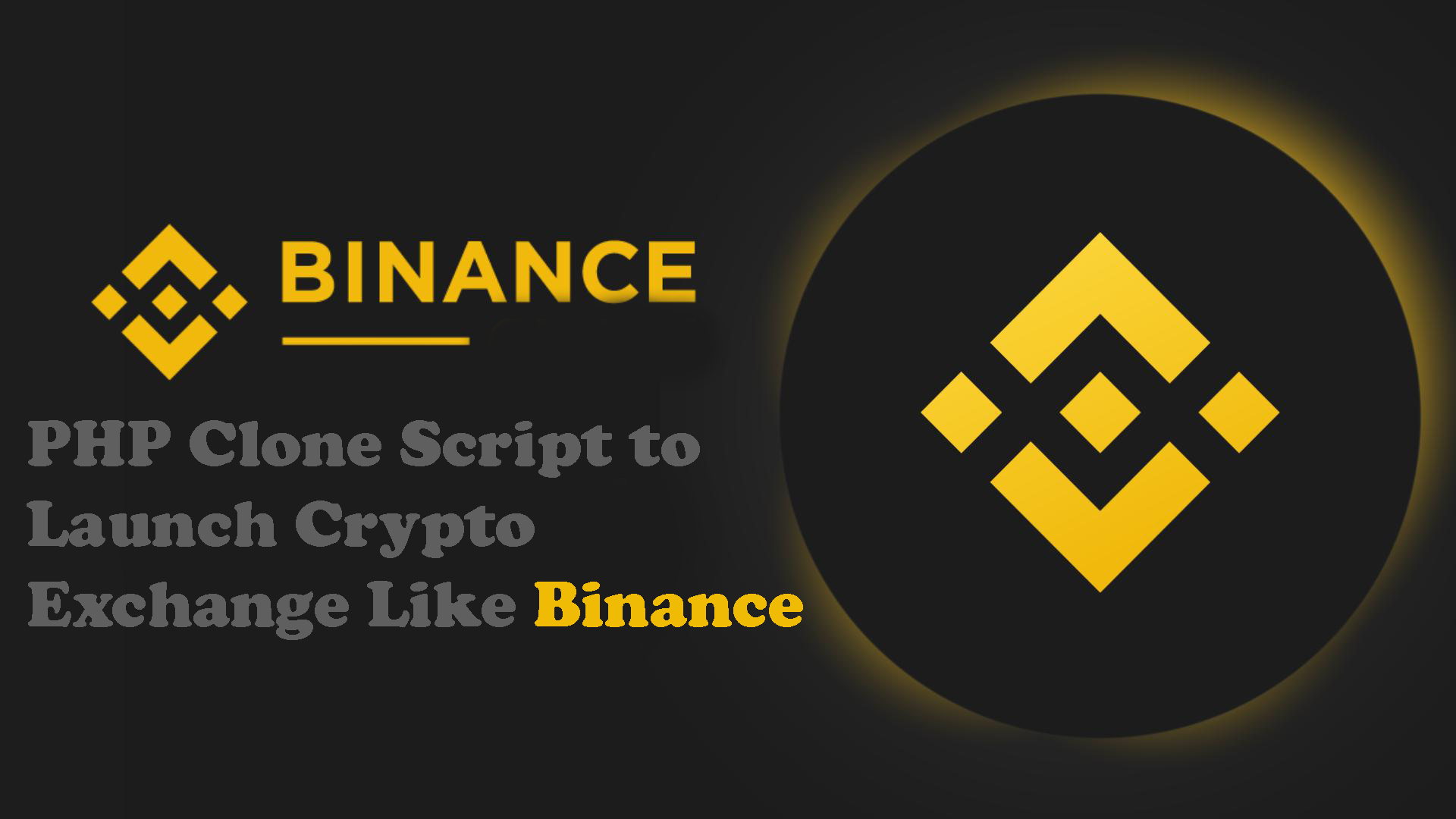 Binance PHP Clone Script to Launch Crypto Exchange Like Binance | by martin  okitason | Geek Culture | Medium