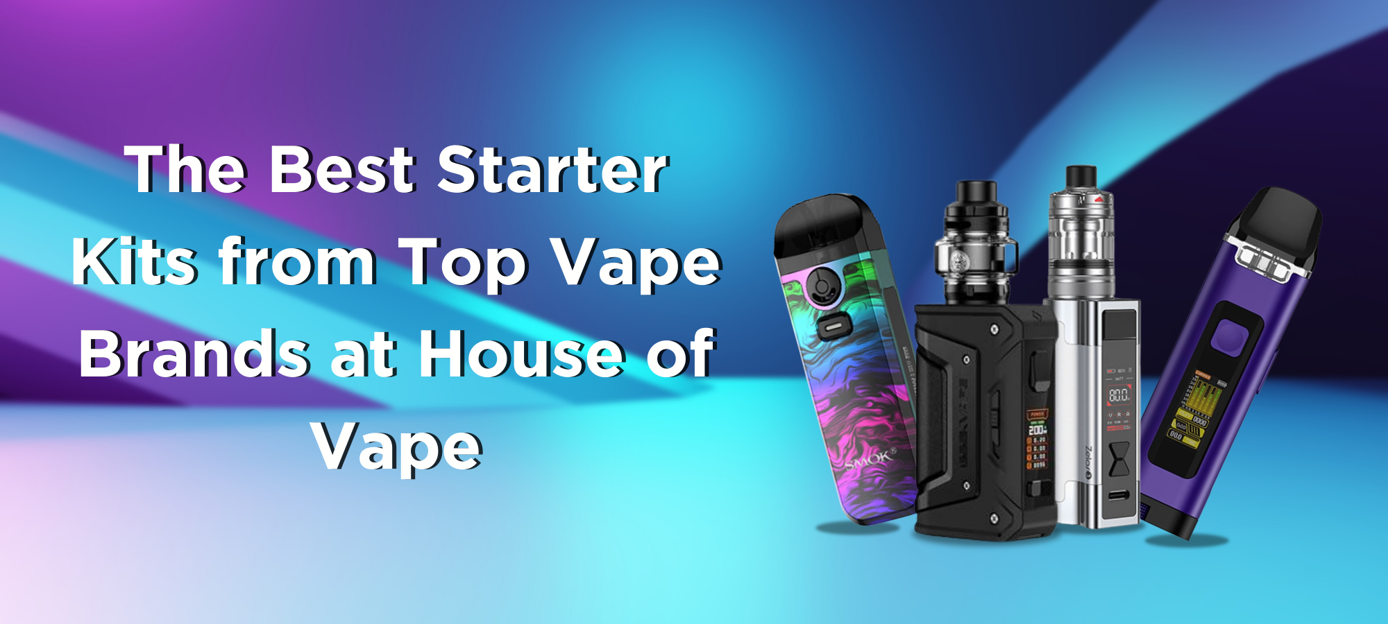 The Best Starter Kits from Top Vape Brands at House of Vape | by  Houseofvape | Medium