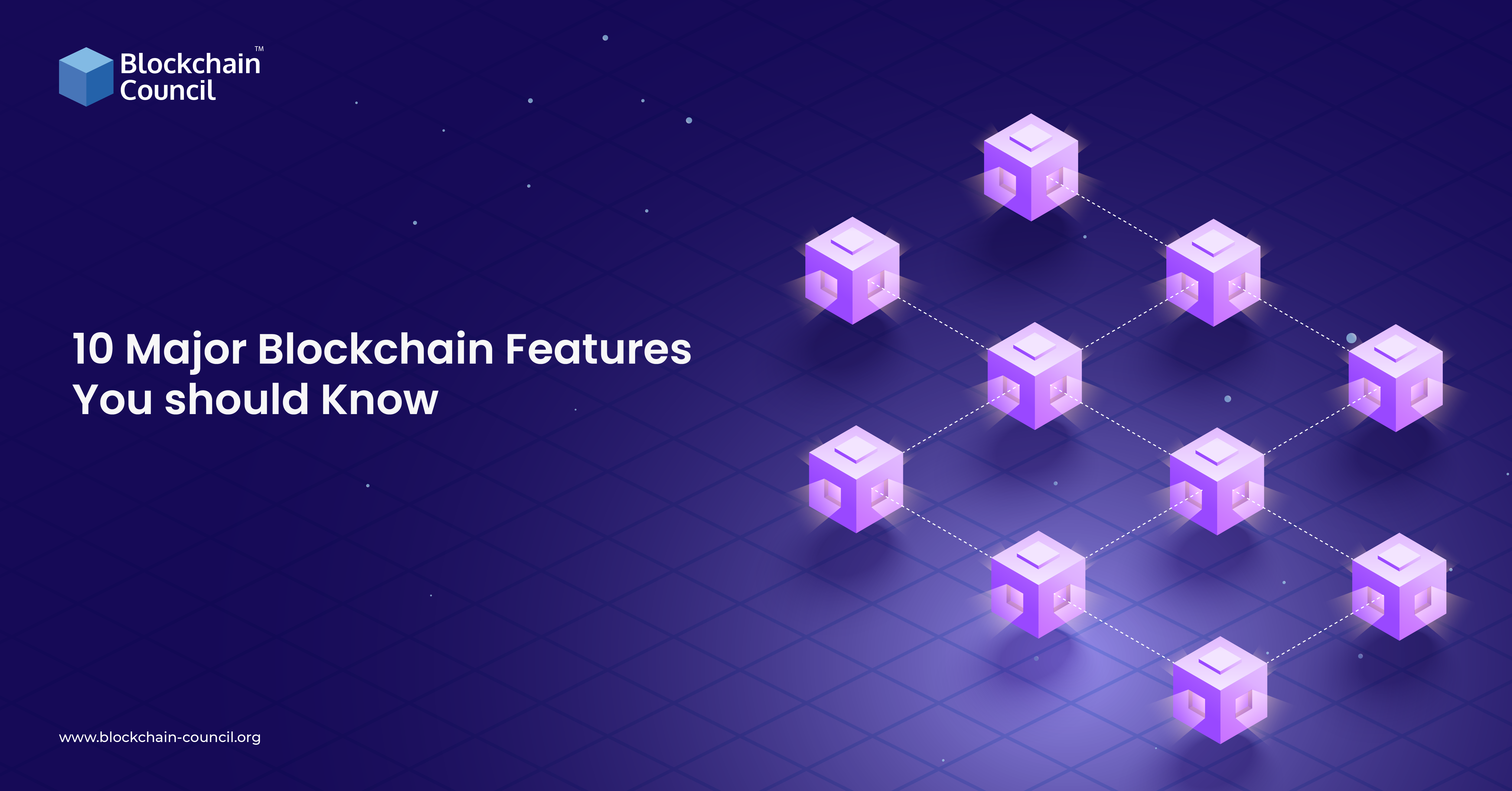 10 Major Blockchain Features You should Know | by Rashmeet Kaur | Blockchain  Council | Medium