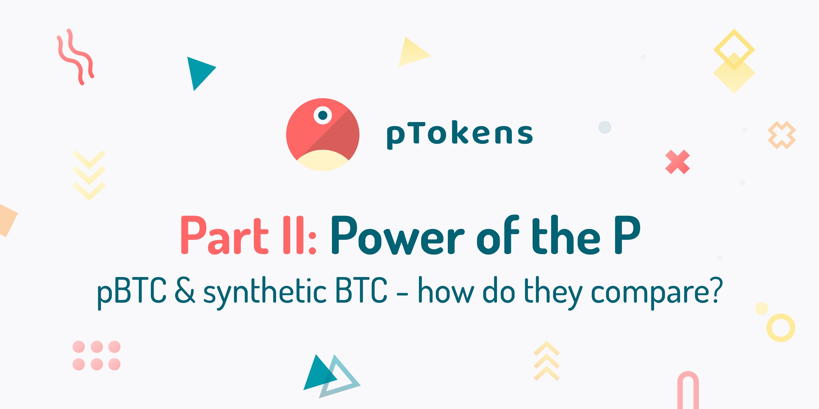 pBTC & synthetic BTC — How do they compare? | by pNetwork Team | Medium