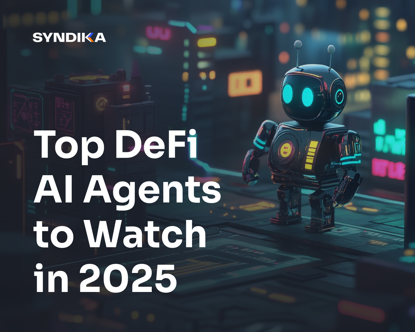 Top DeFi AI Agents to Watch in 2025 | by Syndika | Medium