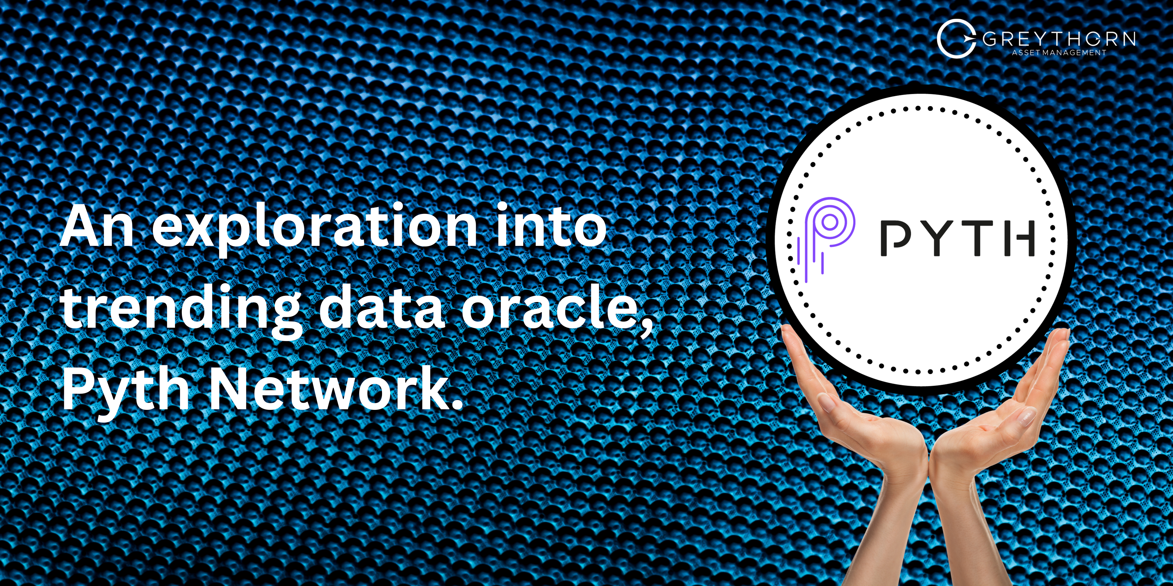 An exploration into trending data oracle, Pyth Network. | by Greythorn  Asset Management | Medium