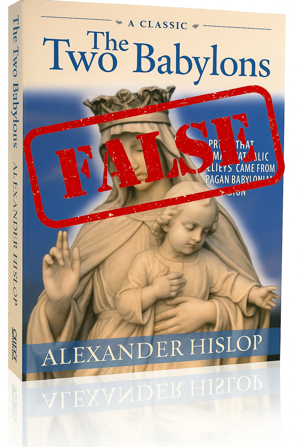 The Two Babylons Exposed: The Book That Misled Millions | by Luke J. Wilson  | The Sacred Faith | Medium