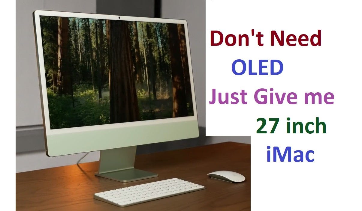 No OLED. Just Give Me a 27-Inch iMac. | by Zeeshan Saghir | Dec
