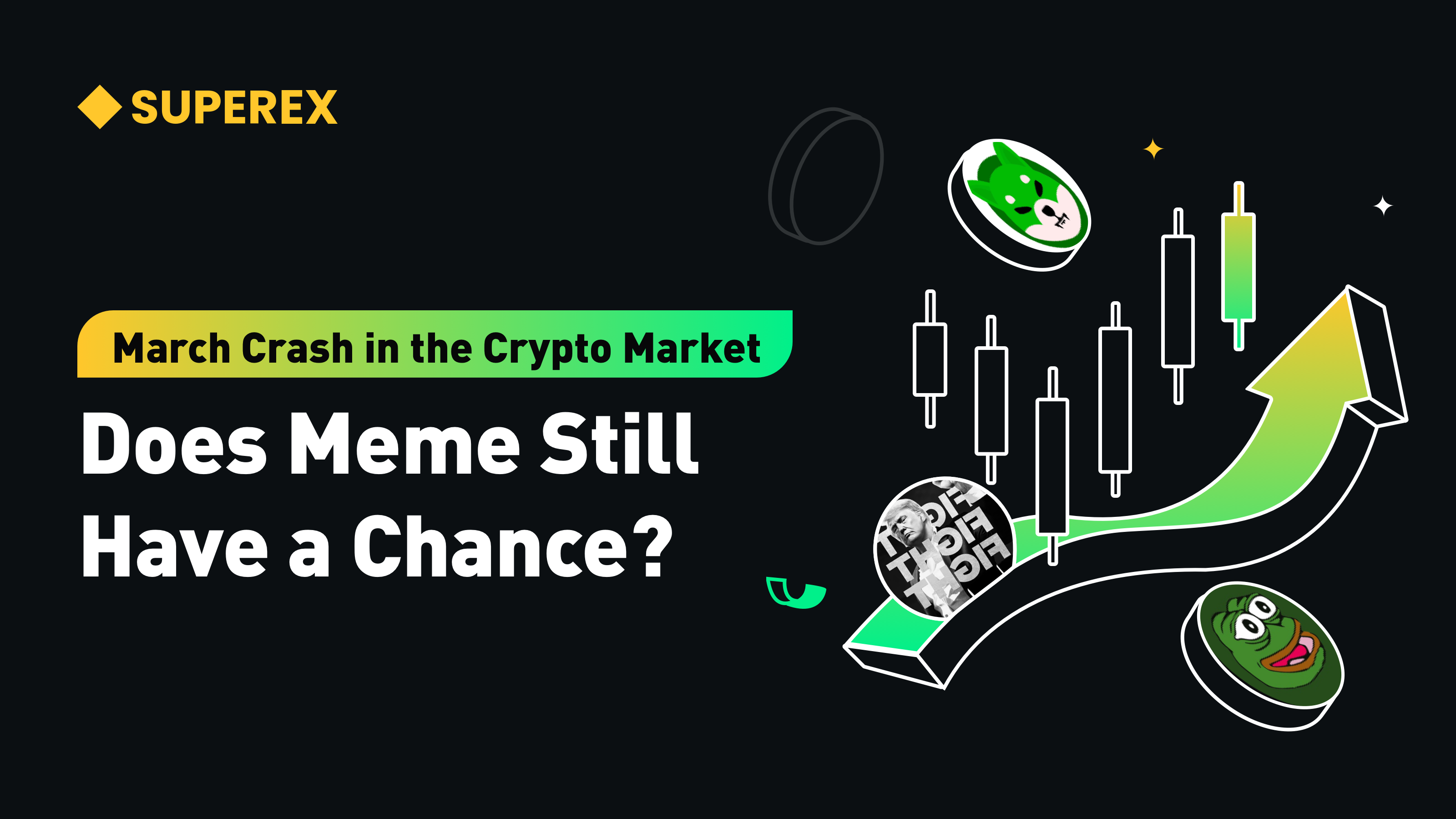 SuperEx丨March Crash in the Crypto Market: Does Meme Still Have a Chance? |  by SuperEx | Medium