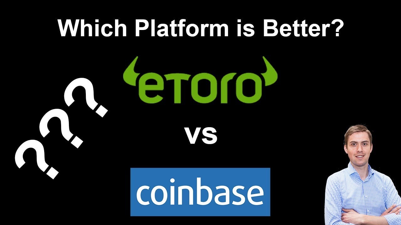 eToro Vs. Coinbase (Comparison). eToro and Coinbase are two leading… | by  Victor | Medium