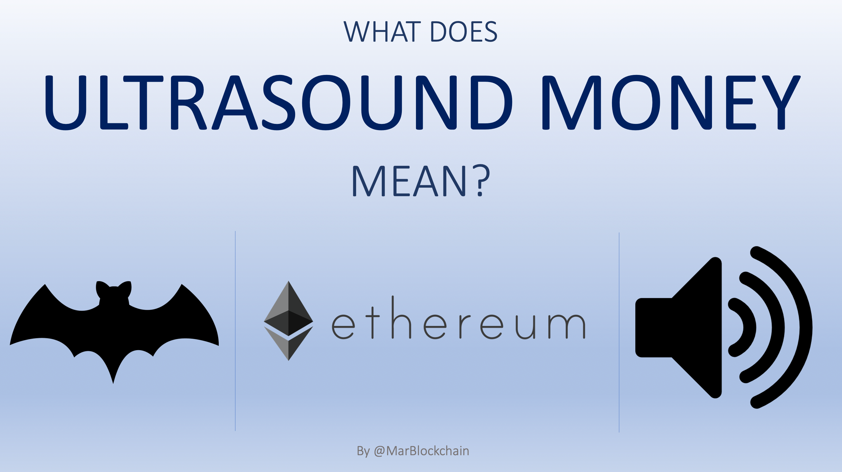 WHAT DOES “ULTRASOUND MONEY 🦇 🔊 ” MEAN? | by Mar Fernández Parra |  Blockchain Biz | Medium