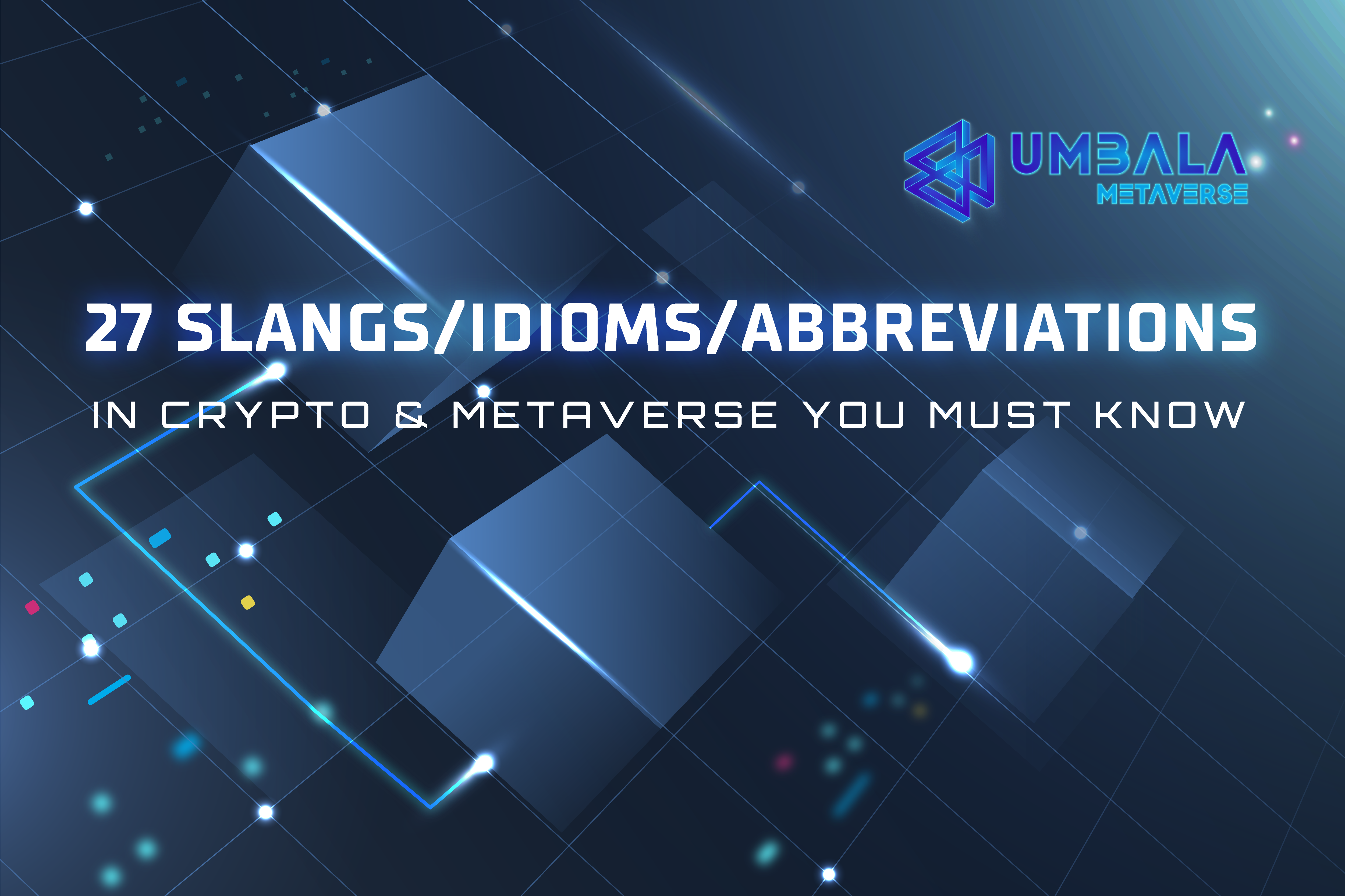 27 Slangs/Idioms/Abbreviations In Crypto & Metaverse You Must Know | by  Umbala Wolves | Umbala Metaverse | Medium