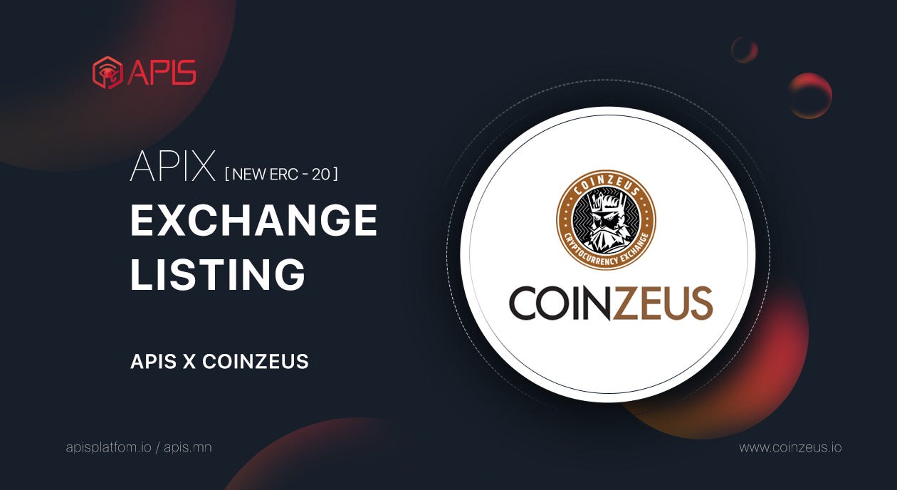 APIS x COINZEUS exchange listing. 2020년 6월 16일 13:00(UTC+8)… | by Sophie Ha  | APISplatform | Medium