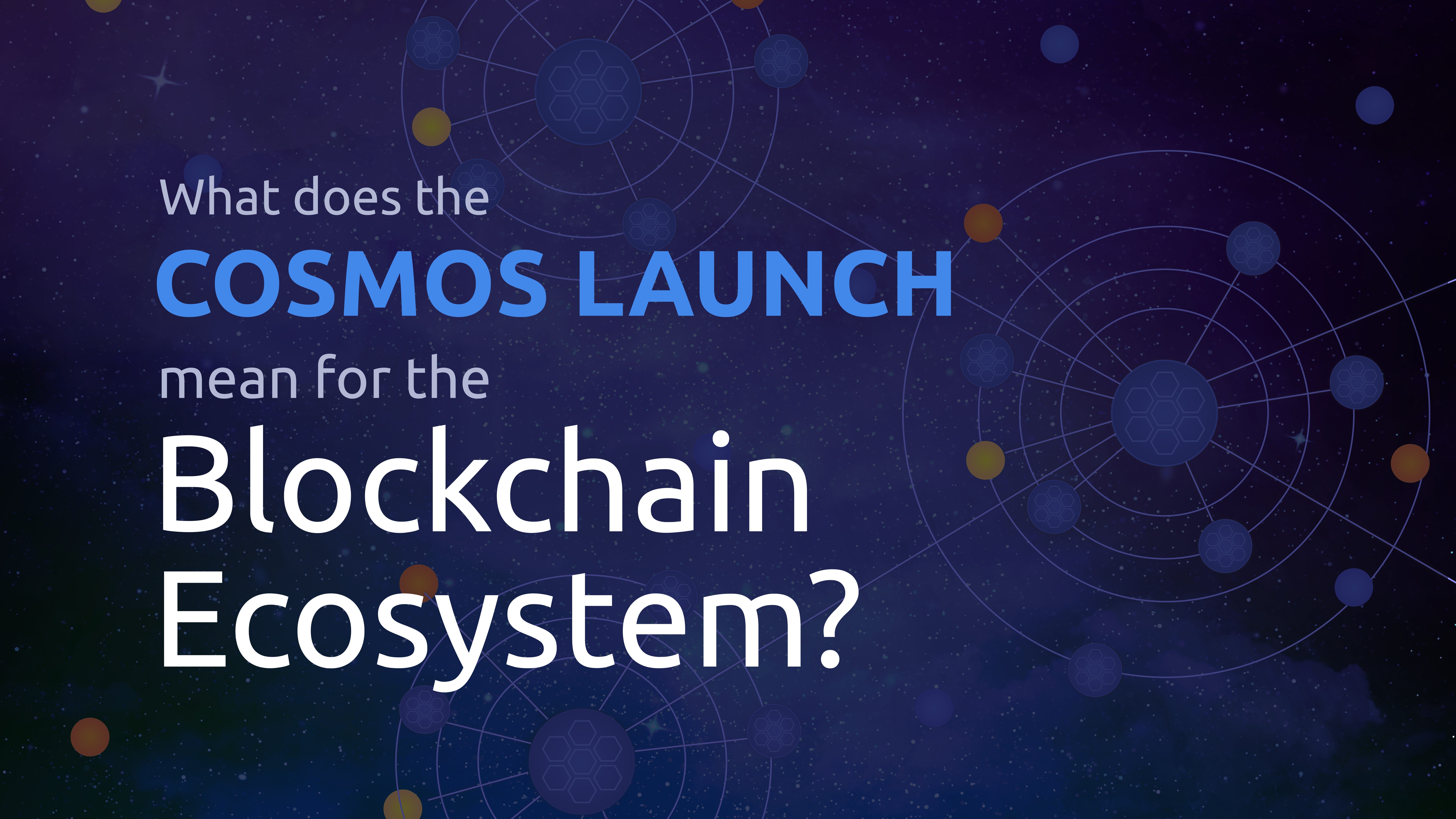 Qué significa el lanzamiento de Cosmos para el ecosistema de la blockchain?  | by DerFredy | Medium