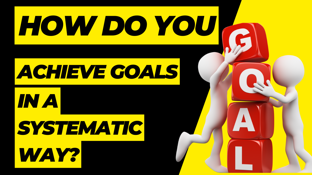achUnlocking Success: How to Achieve Your Goals in a Systematic Way | by  Super Self Power | Medium, image size:1280x720