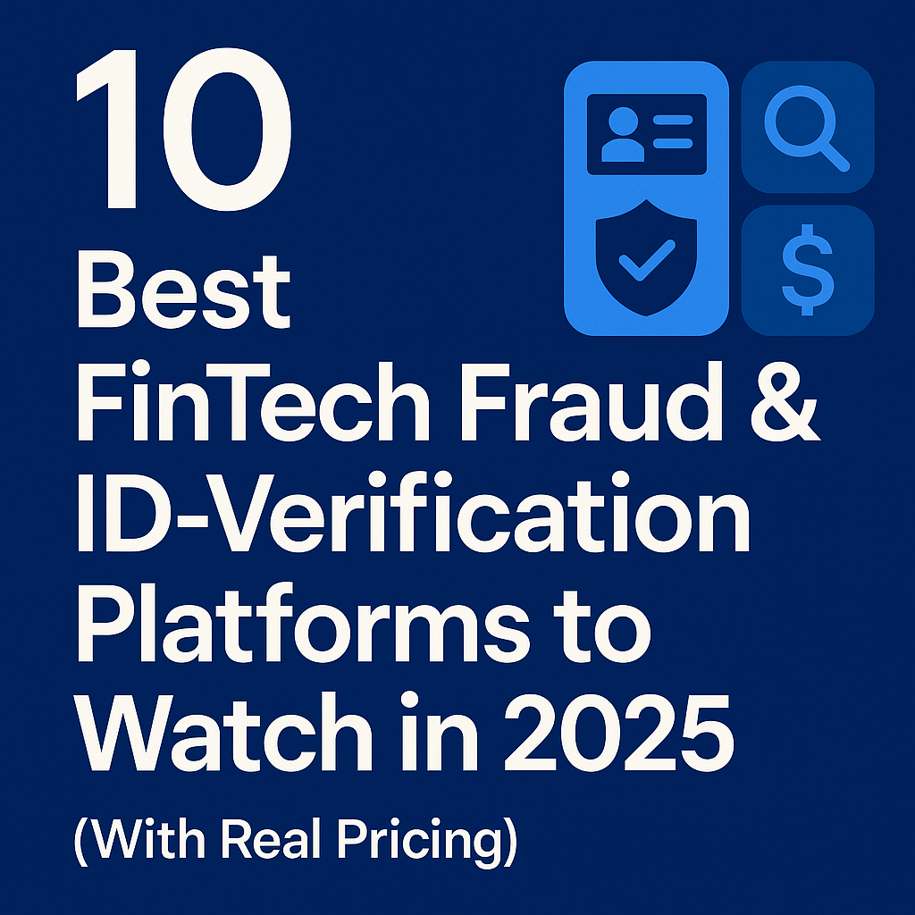 10 Best FinTech Fraud & ID‑Verification Platforms to Watch in 2025 (With  Real Pricing) | by New2026 | Medium