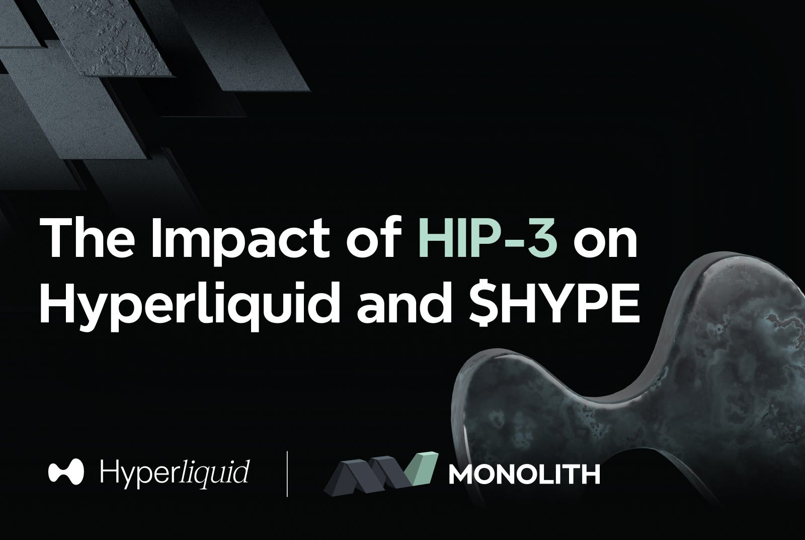 The Impact of HIP-3 on Hyperliquid and $HYPE | by MONOLITH | Medium