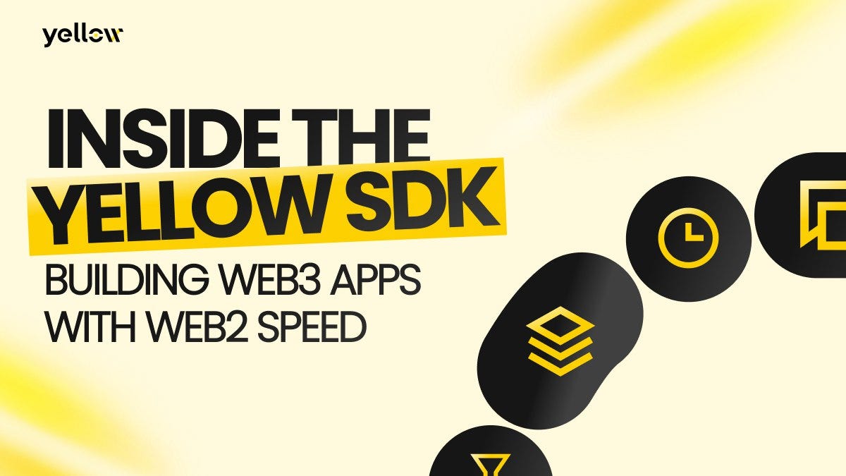 Inside the Yellow SDK: Building Web3 Apps with Web2 Speed | by Oliver Brett  | The Yellow Network Blog | Dec, 2025 | Medium
