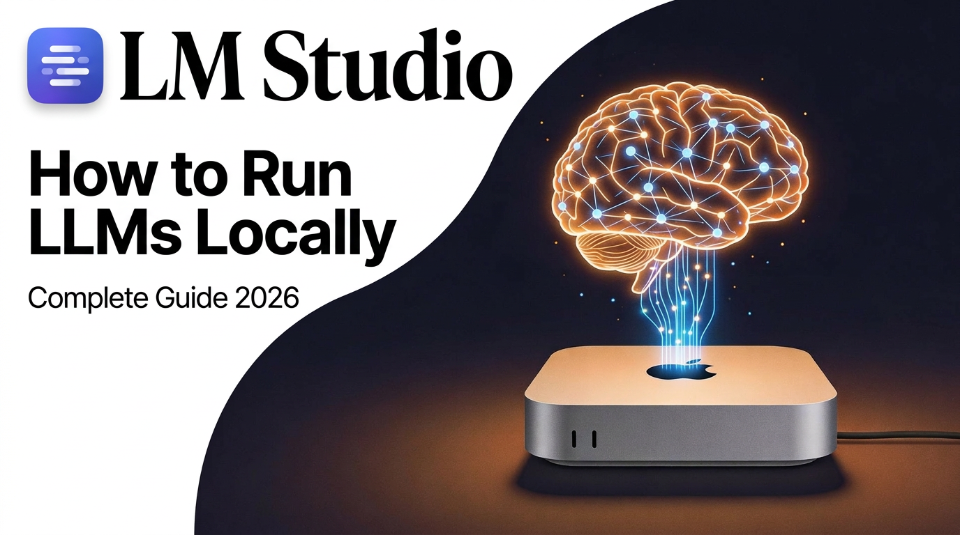 How to Run LLMs Locally with LM Studio: Complete Guide 2026 | by