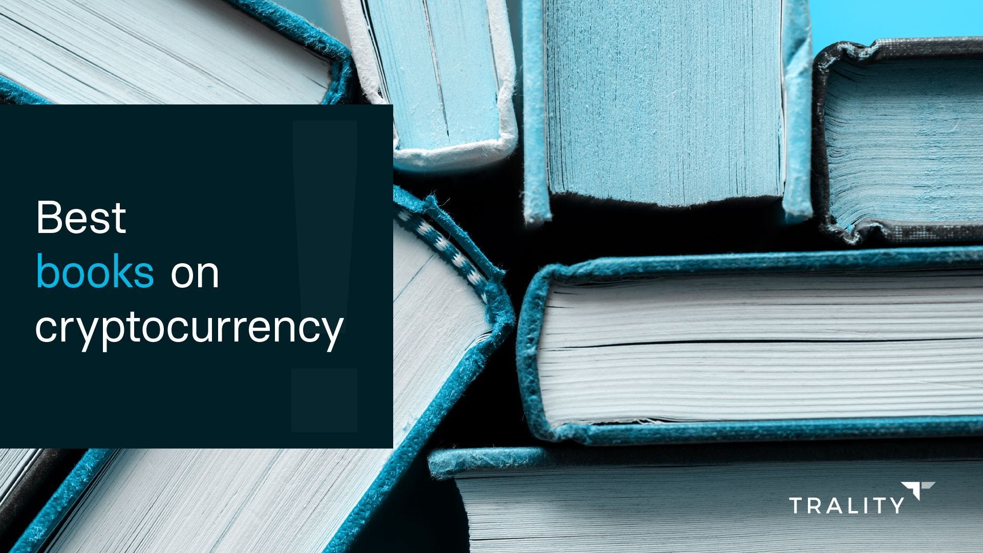 Best cryptocurrency books to read in 2021 | Trality