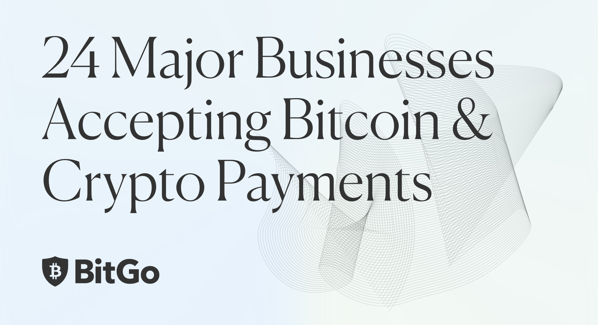 24 Major Businesses Accepting Bitcoin & Crypto Payments | by BitGo Editor |  Official BitGo Blog