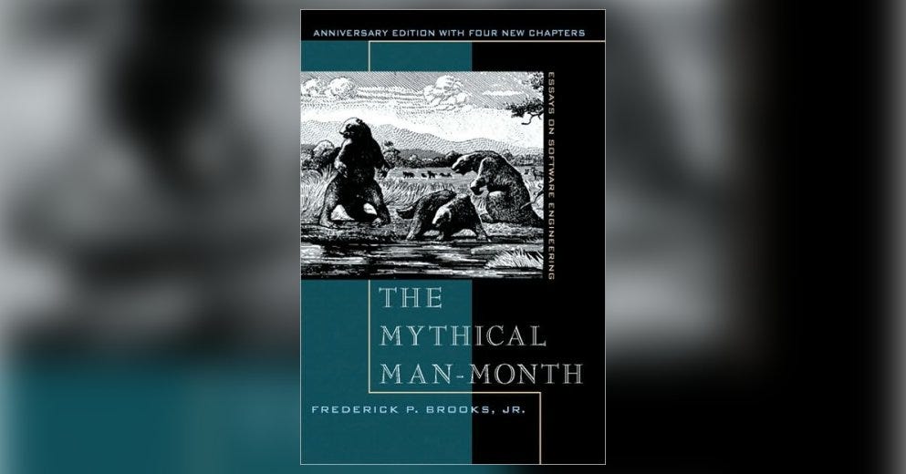 Book Lessons: The Mythical Man-Month, by Frederick Brooks | by