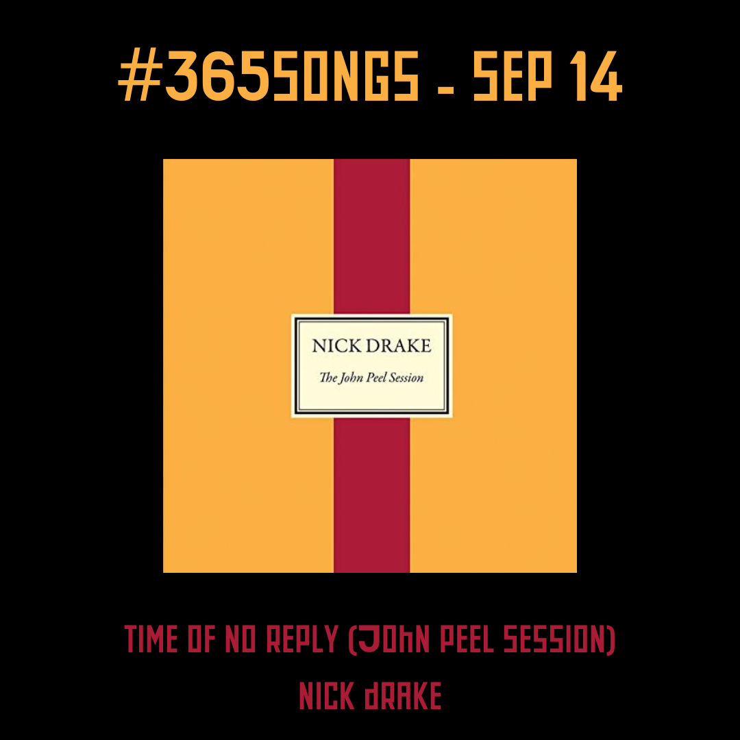 Time of No Reply (John Peel Session) — Nick Drake | by
