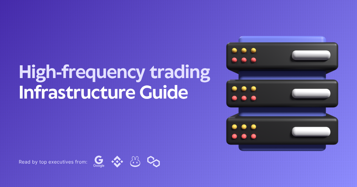 HFT Infrastructure Guide: Engineering the invisible beast powering