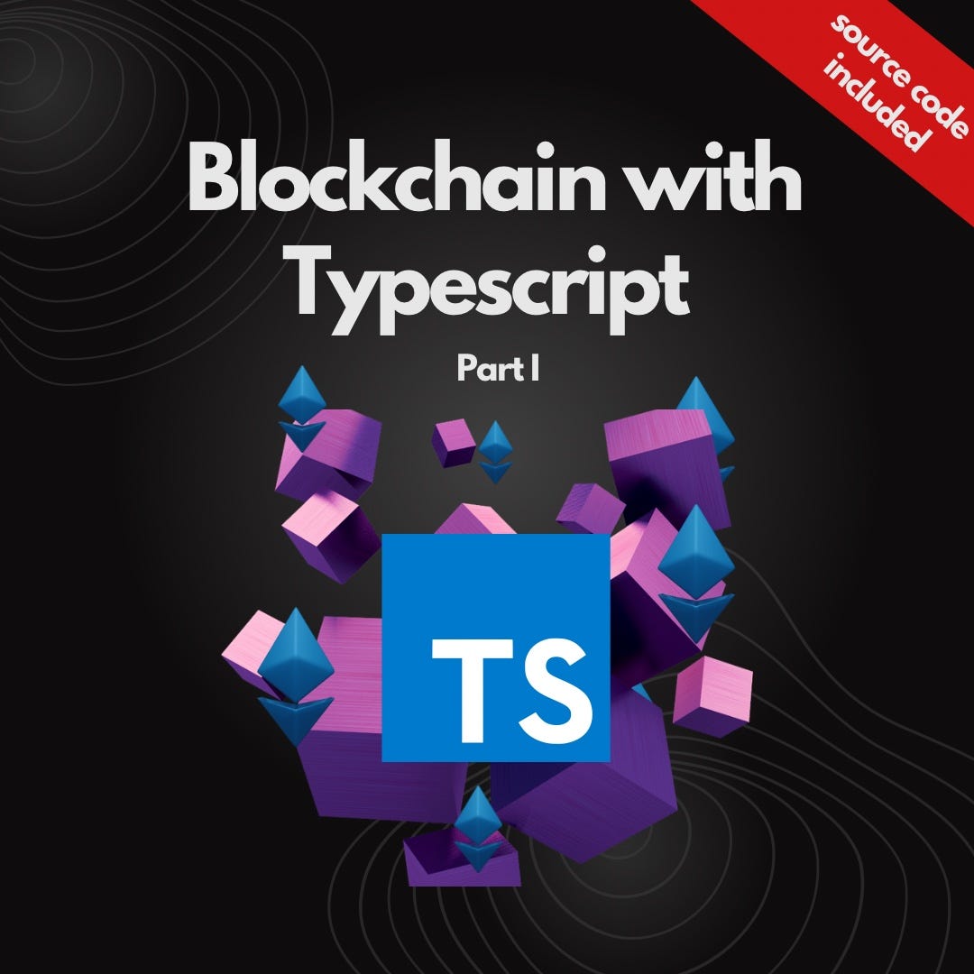 Blockchain with Typescript part I— source code included | by Kacper  Hernacki | Medium