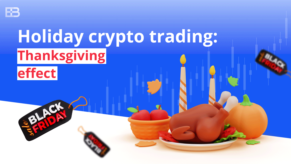 Crypto Thanksgiving effect: Myth or reality? (2024 update) | by EarnBIT |  Coinmonks | Medium