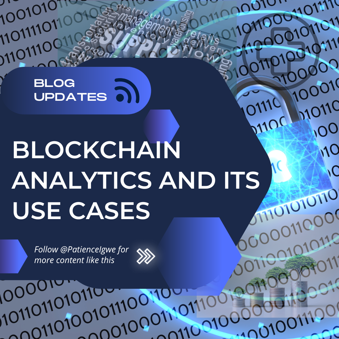 Blockchain Analytics and its Use Cases | by Patience Igwe | Coinmonks |  Medium